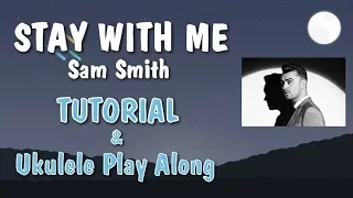 Download Stay With Me - Sam Smith - Ukulele Tutorial For Uke Play Along - Very Easy MP3