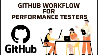 GITHUB WORKFLOW FOR PERFORMANCE TESTERS - PART 1