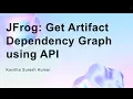 JFrog Get Artifact Dependency Graph using API