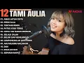 Download Lagu Tami Aulia Full Album - Awas Jatuh Cinta | Cover Akustik Terbaik 2024