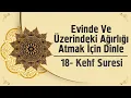 Download Lagu Evinde Ve Üzerindeki Ağırlığı Atmak İçin Dinle - 18. Kehf Suresi