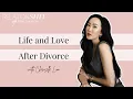 Life and Love After Divorce ft Chriselle Lim Relationsh t Podcast with Kamie Crawford