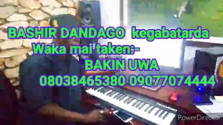 bakin uwa sabuwar wakar bashir dandago