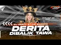 Download Lagu DJ DERITA DIBALIK TAWA STYLE DANGDUT SIMPATIK BASS GAYENG