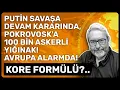 Download Lagu PUTİN SAVAŞA DEVAM KARARINDA, POKROVOSK'A 100 BİN ASKERLİ YIĞINAK! AVRUPA ALARMDA! KORE FORMÜLÜ?..