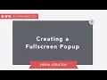 Creating a Fullscreen Web Popup From Scratch