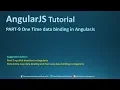 Part - 9 One Time data binding in AngularJs