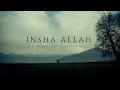 Download Lagu Insha Allah - Yawar Abdal ft. Sufiyan Malik (Official Music Video )