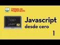 Curso de JS 1 Introduccion y primeros pasos en Javascript