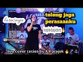 Download Lagu TOLONG JAGA PERASAANKU (ARIEF)#COVER SESION #LARASAYU #KOPLO #BAJIDORS ASOY.....