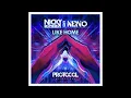 Nicky Romero & NERVO - Like Home (Original Mix) Full Version HD
