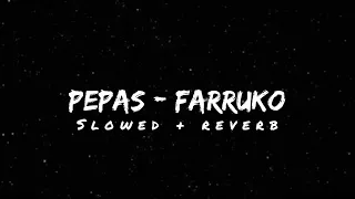 Download Pepas - Farruko (Slowed + Reverb) | Lyrical Reverb MP3