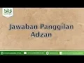 Download Lagu Jawaban Panggilan Adzan - Ustadz Dr Syafiq Riza Basalamah MA