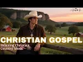 Download Lagu Worship Country Gospel - Christian Country Music, Relaxing Country Christian, Cowboy Christian Music