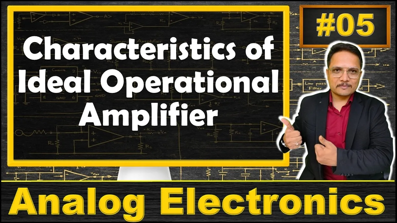 Parameters & Characteristics of Ideal Operational Amplifier | Analog Electronics | Engineering Funda