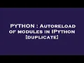 PYTHON Autoreload of modules in IPython