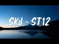 SKJ - ST12 ( Lirik)