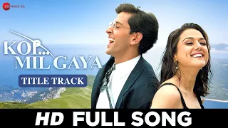 koi mil gaya title track hrithik roshan u0026 preity zinta udit narayan k s chitra