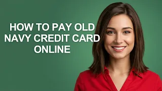How To Pay Old Navy Credit Card Online - AshleyHowTo