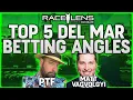 TOP 5 Betting Angles for 2025 Del Mar Equibase Race Lens