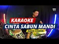 Download Lagu CINTA SABUN MANDI KARAOKE NADA COWOK PRIA
