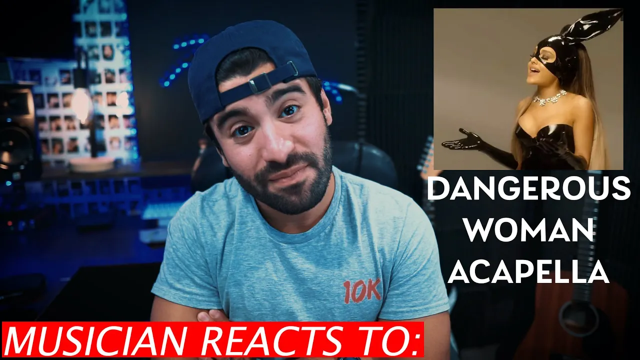 Musician Reacts To Ariana Grande - Dangerous Woman (A Cappella)