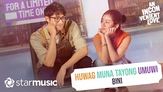 Download Huwag Muna Tayong Umuwi - BINI (Lyrics) | from An Inconvenient Love OST MP3