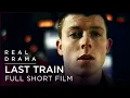 Last Train Full Short Film By David Schofield