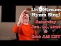 Lagu Live Stream Hymn Sing! Saturday Jan. 24, 2026 @ 8:00 AM CST