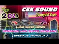 Lagu Cek Sound Bass Glerr Dangdut Lawas Kalem | Super Clarity