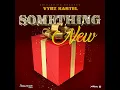 Something New - Vybz Kartel