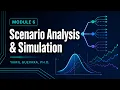 Module 6 Scenario Analysis and Simulation