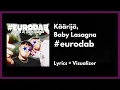 Lagu Käärijä, Baby Lasagna - #eurodab [Lyrics + Visualizer]