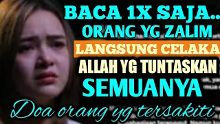 Download Doa orang yg terzalimi,teraniaya, tersakiti,orang yg zalim langsung celaka /sahabat dzikir MP3