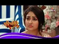 Download Lagu Parineetii | परिणीती | Ep. 371 | Latest Update | Gurinder Lashes Out At Parineet