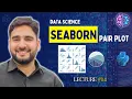 Seaborn Pair Plot Tutorial - Easy Python Data Visualization lecture