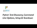 02 Pytest Test Discovery Command Line Options Setup Teardown