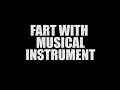 Download Lagu FART WITH MUSICAL INSTRUMENTAL💩!! Credits to X Sound Effect(Links in the description).