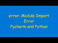 error module import error Pycharm Python