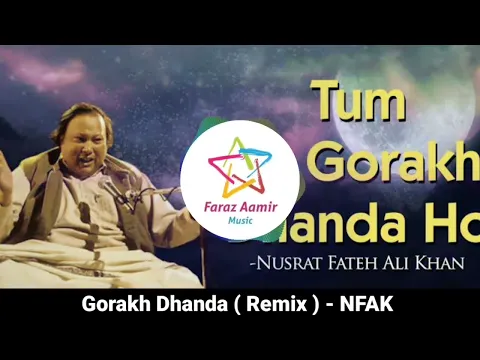 Download MP3 Gorakh Dhanda ( Remix ) - Nusrat Fateh Ali Khan