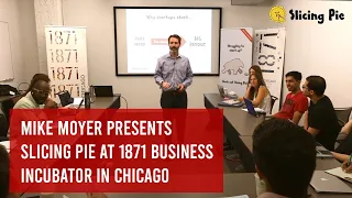 Mike Moyer Presents Slicing Pie Model For Startup Equity Splits 1871 Business Incubator Center 