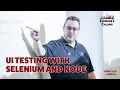 UI Testing with Selenium and Node with Keir Bowden