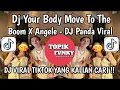 Download Lagu DJ YOUR BODY MOVE TO THE BOOM X ANGEL LOVE DJ PANDA VIRAL TIKTOK DJ HANDS JEDAG JEDUG