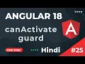 canActivate guard in angular Angular 18 Tutorial In Hindi Part 25