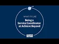 What is it like to be a Service Coordinator at Achieve Beyond