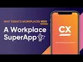 Why Today s Workplaces Need a Workplace SuperApp