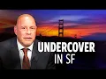What It s Really Like to Work Undercover in San Francisco