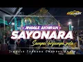 DJ SAYONARA SAMPAI BERJUMPA PULA COCOK BUAT PENUTUPAN ACARA