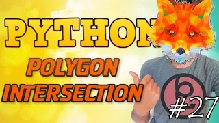 Python tutorial 2019 POLYGONs INTERSECTION ALGORITHM