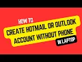 How To Make a Account Without a Phone Number Hotmail Signup Outlook in Laptop